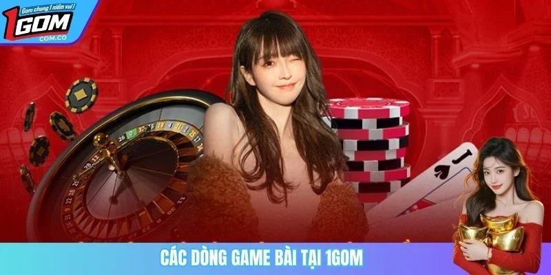 Các dòng game bài tại 1GOM