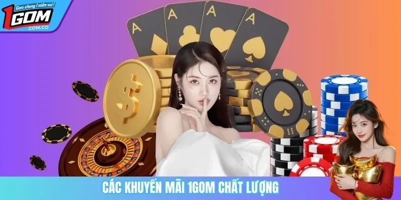 Các khuyến mãi 1GOM chất lượng