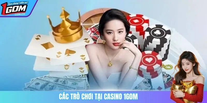 Các trò chơi tại casino 1GOM