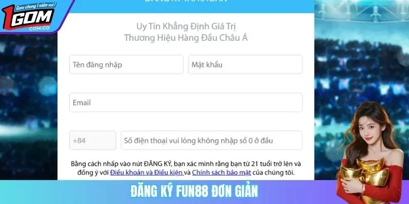 Đăng ký FUN88 đơn giản