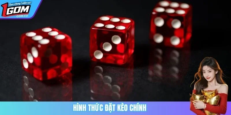Hình thức đặt kèo chính