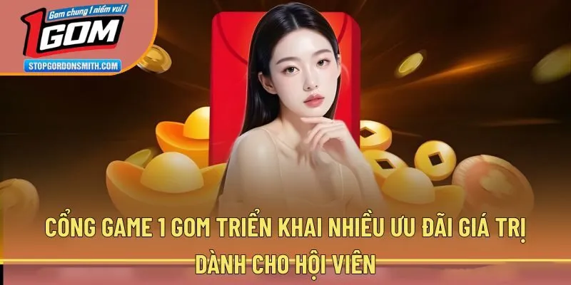 Cổng game 1 gom triển khai nhiều ưu đãi giá trị dành cho hội viên